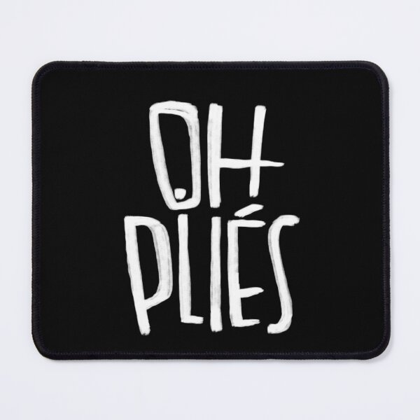 Item preview, Ballett Spruch, plié, oh plies designed and sold by danceink.