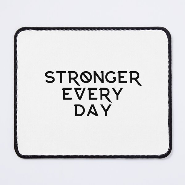 Item preview, Stronger every day 4 designed and sold by Weknes.