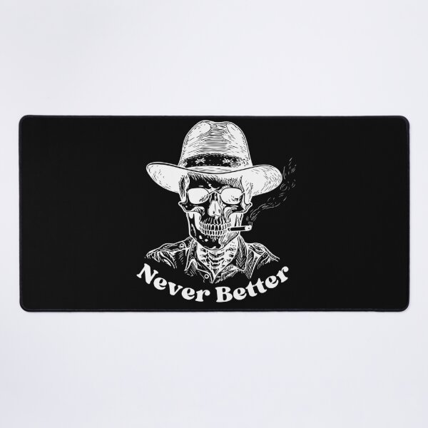 Item preview, Dark Humor Never Better Skeleton With Hat designed and sold by StoneybrokeM.