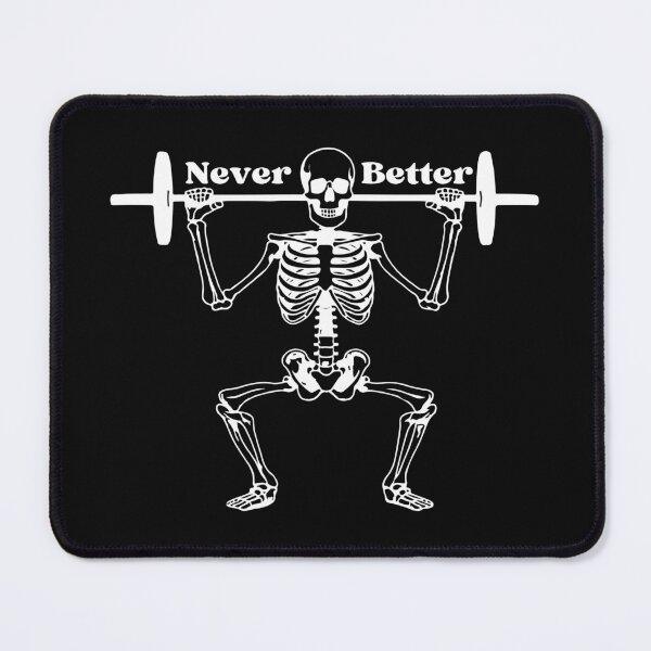 Item preview, Never Better Deadlift Skeleton designed and sold by StoneybrokeM.