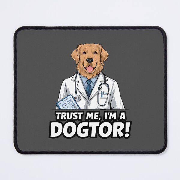 Item preview, Trust me im a dogtor funny golden retriever designed and sold by FriendlyLlama.