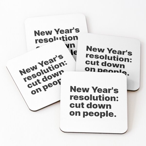 Item preview, New Year's resolution: cut down on people | Black text designed and sold by ThingsOnTees.