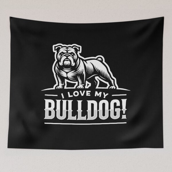 Item preview, I LOVE MY BULLDOG! - Bully - Gentle Companions designed and sold by Darling DeDe.