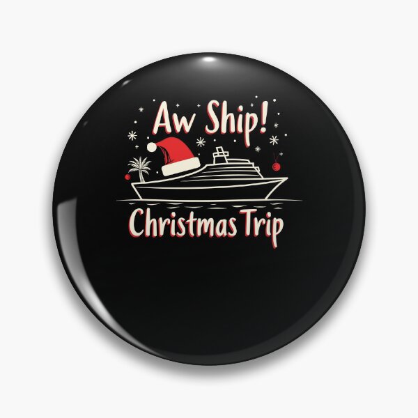 Item preview, Aw Ship Christmas Trip Funny Holiday Vacation Cruise Humor Quote designed and sold by EidosEmporiium.