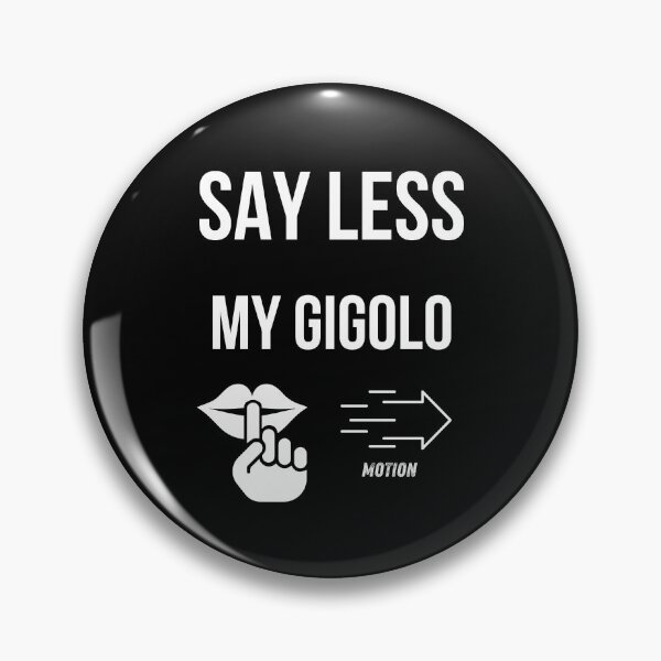 Item preview, SAY LESS MY GIGOLO (known from Konygebony) Merch Meme Shirt designed and sold by ManuelMuse.