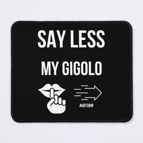 Item preview, SAY LESS MY GIGOLO (known from Konygebony) Merch Meme Shirt designed and sold by ManuelMuse.