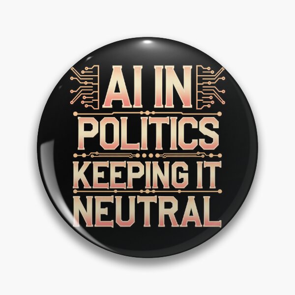 Item preview, AI in Politics Keeping It Neutral designed and sold by Hirako Nakatsu.