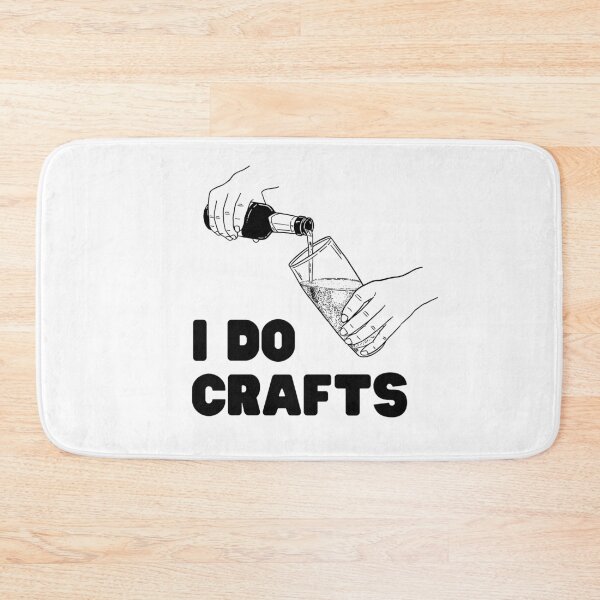 Item preview, I Do Crafts Beer Funny designed and sold by poppet103.