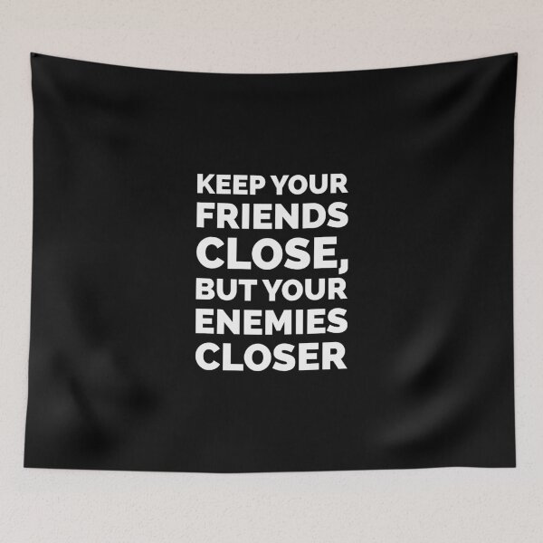 Item preview, Enemies closer - Godfather Movie Quote designed and sold by Boxing Kangaroo Retail Company.