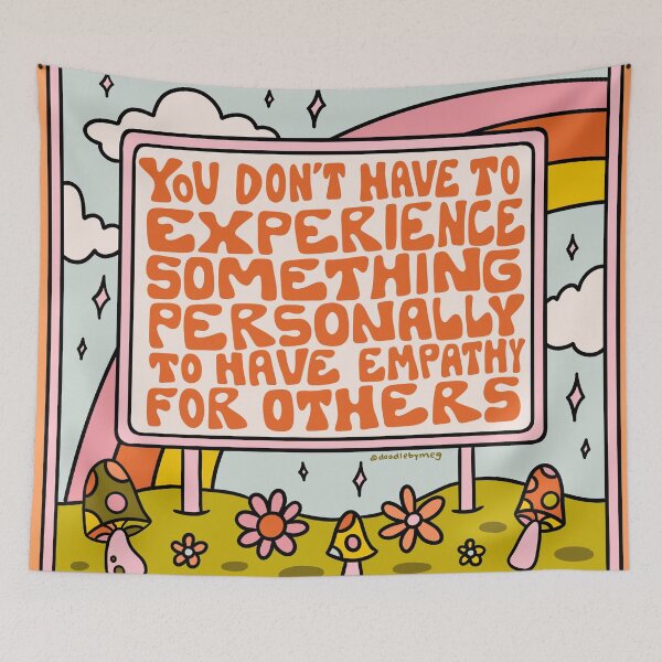 Item preview, Have Empathy for Others designed and sold by doodlebymeg.
