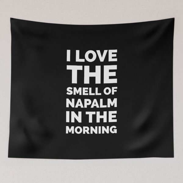 Item preview, Napalm in the Morning- Apocalypse Now Movie Quote designed and sold by Boxing Kangaroo Retail Company.