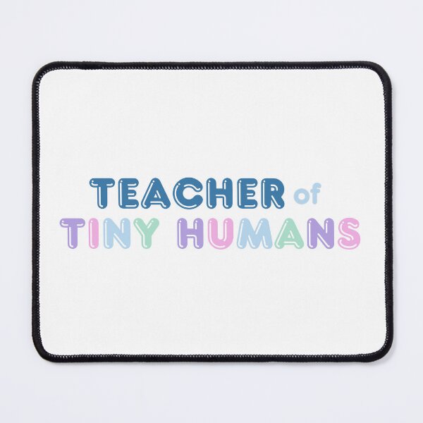 Item preview, Teacher of Tiny Humans Teacher Educator designed and sold by poppet103.