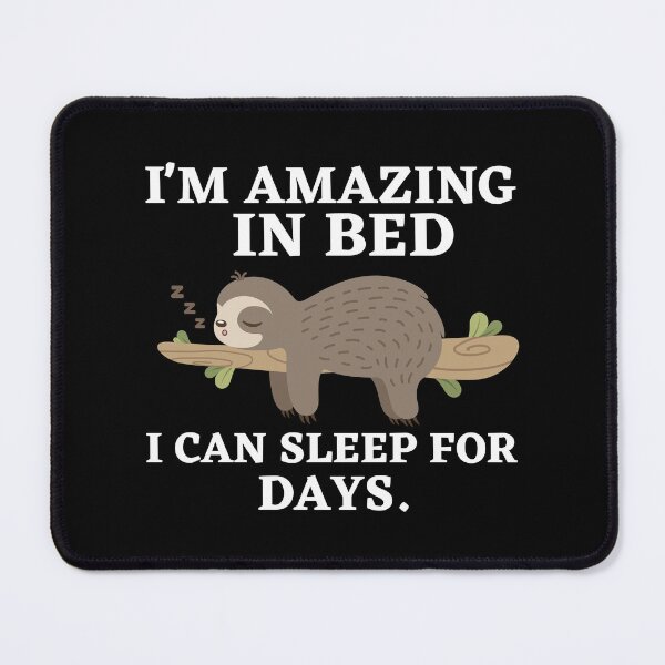Item preview, I'm Amazing In Bed I Can Sleep For Days Funny Nap Quotes designed and sold by MouDantArts.