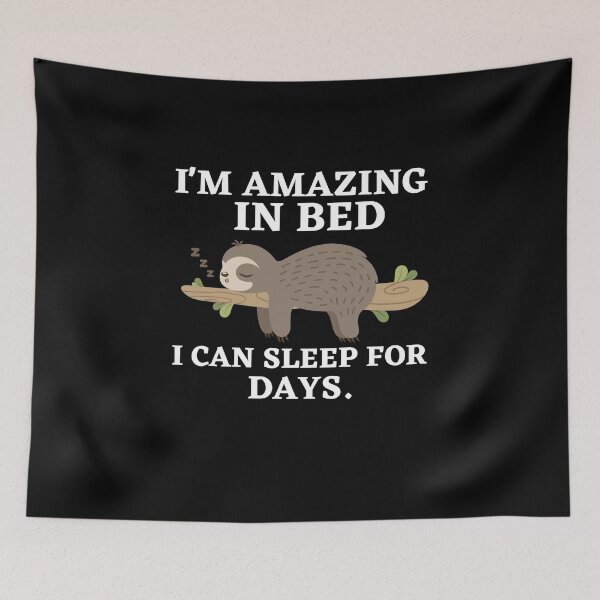 Item preview, I'm Amazing In Bed I Can Sleep For Days Funny Nap Quotes designed and sold by MouDantArts.