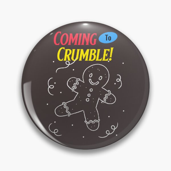 Item preview, Coming to Crumble! designed and sold by gogettadriptees.