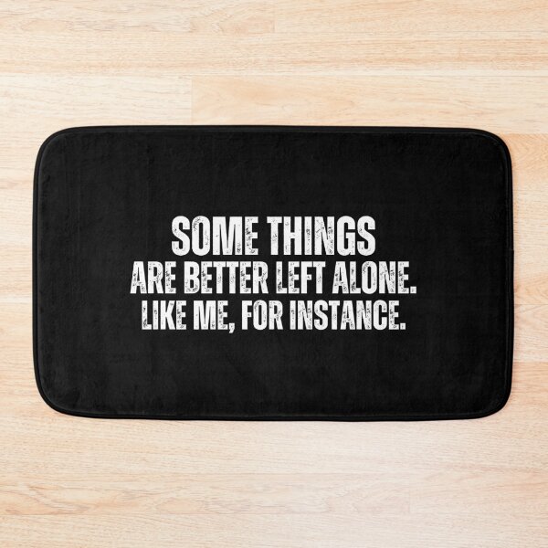 Item preview, Funny Introvert Some Things Are Better Left Alone Like Me For Instance designed and sold by MouDantArts.