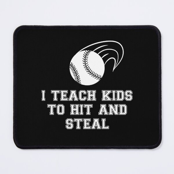 Item preview, Baseball Coach Humor - Teach Kids to Hit and Steal  designed and sold by The Junto Shop.