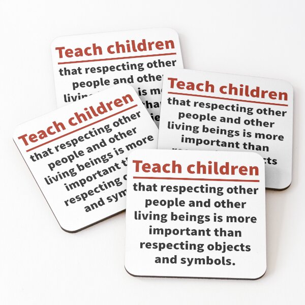 Item preview, Teach children respect for living beings is more important than objects and symbols  designed and sold by Rachel the Artist .
