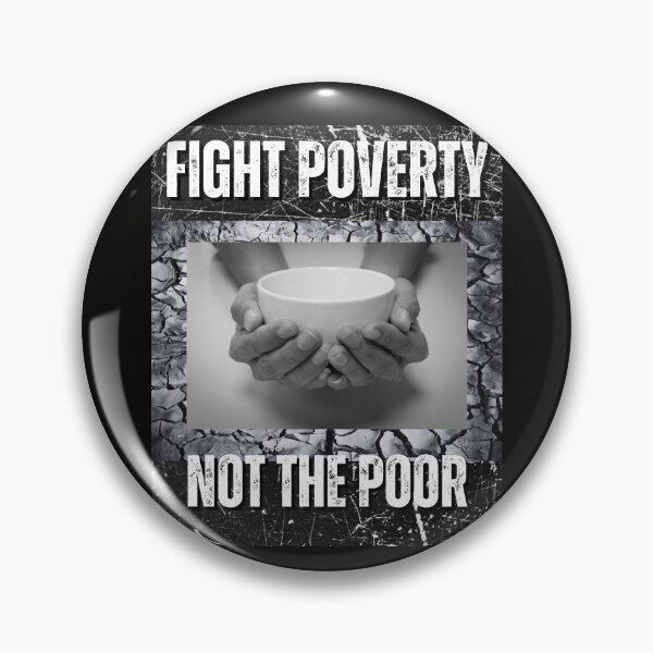 Item preview, Fight Poverty Not The Poor Pro-Democracy Design designed and sold by EarthArtDesigns.