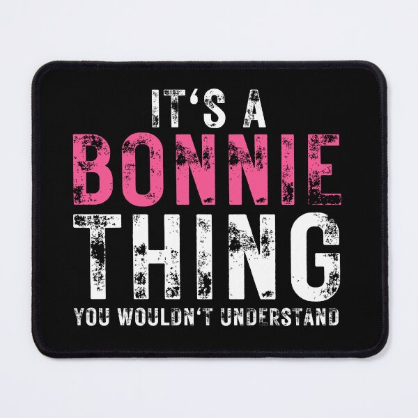 Item preview, Girl Birthday Gift It's Bonnie Thing You Wouldn't Understand Funny Saying designed and sold by MouDantArts.