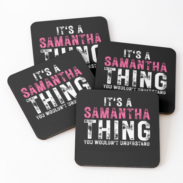 Item preview, Funny Saying It's Samantha Thing You Wouldn't Understand Girl Birthday Gift  designed and sold by MouDantArts.