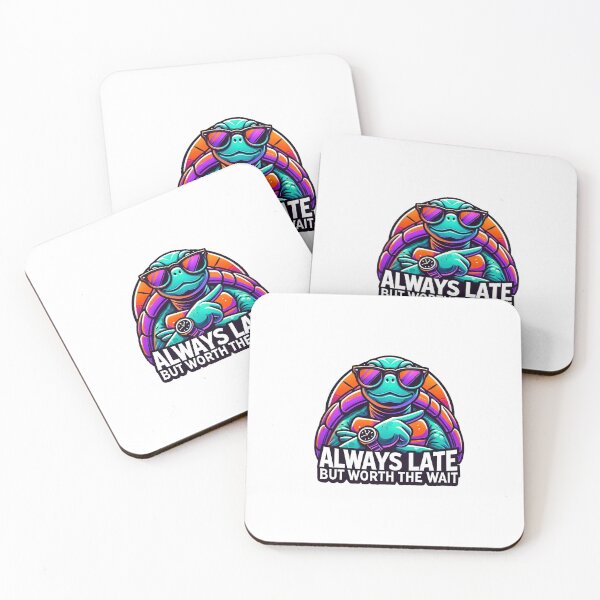 Item preview, Always Late But Worth It - Cool Turtle Art designed and sold by callmegizy.