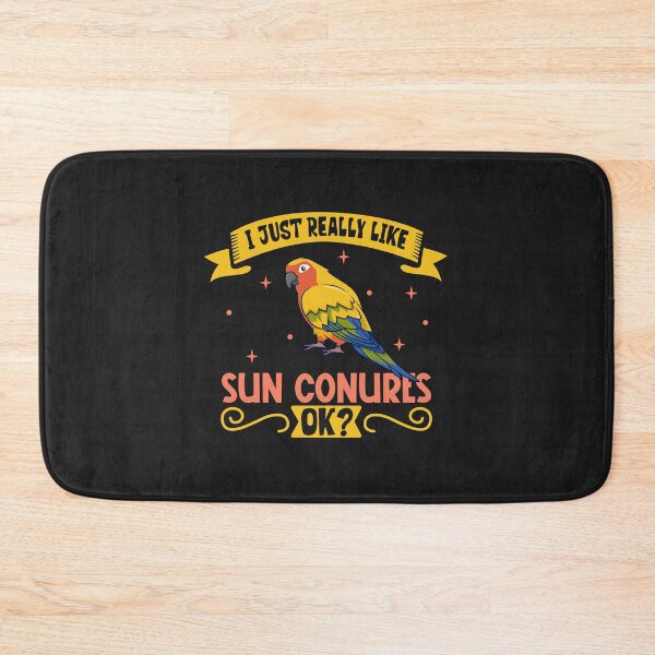 Item preview, I Just Really Like My Sun Conure designed and sold by KimberlyWallsi.