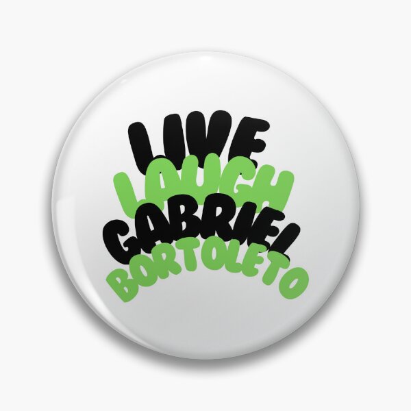 Item preview, Live laugh Gabriel bortoleto designed and sold by Diana Moreno.