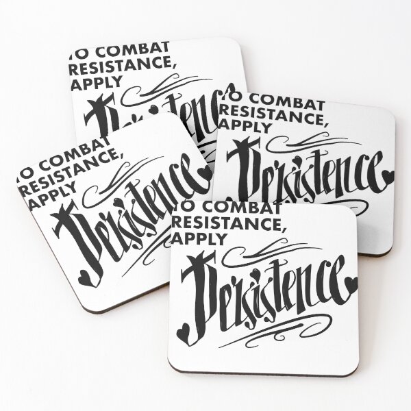 Item preview, To Combat Resistence Apply Persistence designed and sold by GetContented.