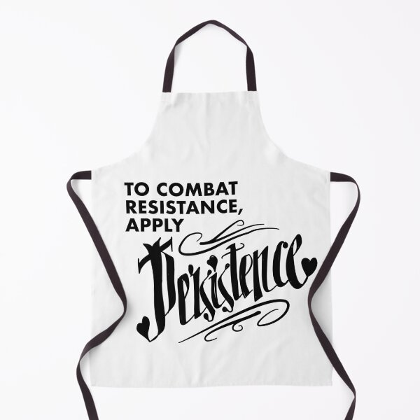 Item preview, To Combat Resistence Apply Persistence designed and sold by GetContented.