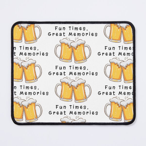 Item preview, Cheers to the fun times and great memories designed and sold by Epic-Failure.