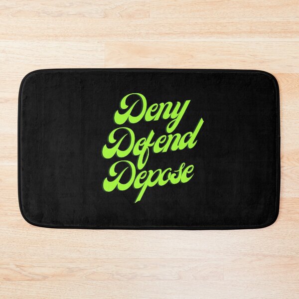 Item preview, Deny Defend Depose (green) designed and sold by Pineapple-Girl.