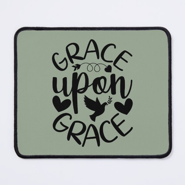 Item preview, Grace Upon Grace - John 1v16 designed and sold by simplydesignart.