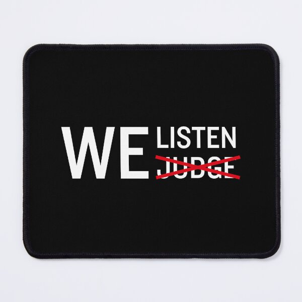 Item preview, We Listen and We Don't Judge designed and sold by ureggie.