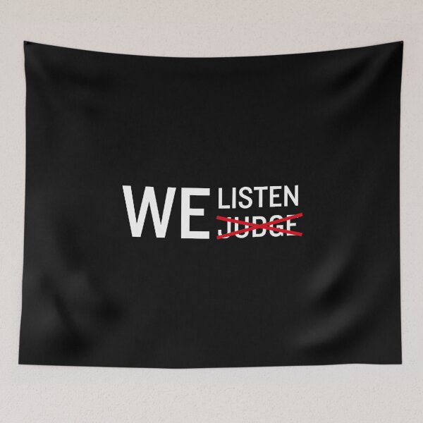 Item preview, We Listen and We Don't Judge designed and sold by ureggie.