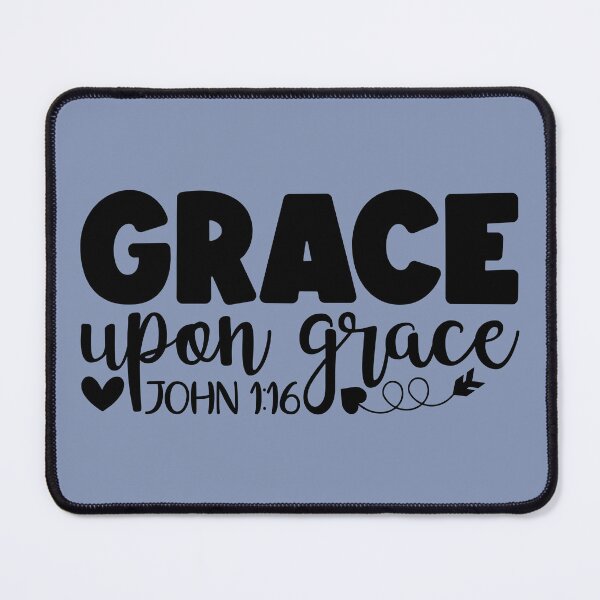 Item preview, Grace upon Grace - John 1 verse 16 designed and sold by simplydesignart.