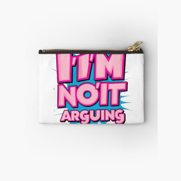 Item preview, I'm Not Arguing - Funny Sarcastic Design designed and sold by DNnicke.