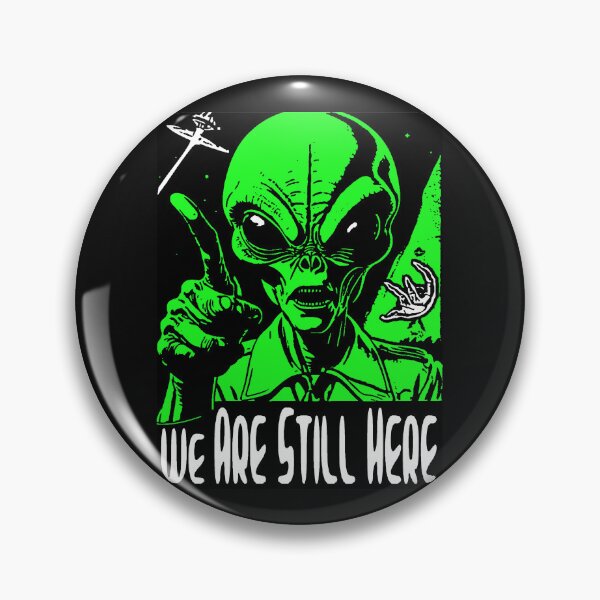 Item preview, We Are Still Here; Alien; Science Fiction, designed and sold by StickerApe.