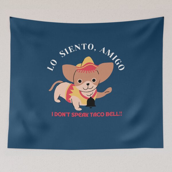 Item preview, LO SIENTO. AMIGO NO HABLO TACO BELL!! designed and sold by mench64.