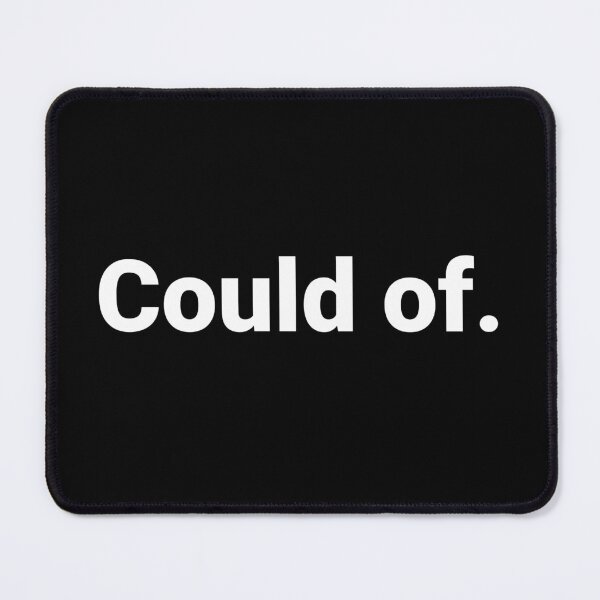 Item preview, Could of. designed and sold by Text-based T-Shirts and Gifts.