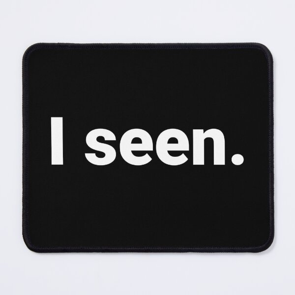 Item preview, I seen. designed and sold by Text-based T-Shirts and Gifts.