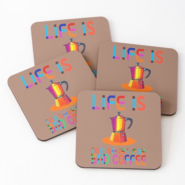 Item preview, LIFE IS TOO SHORT FOR BAD COFFEE-Mocha Mousse designed and sold by ilovestudiostic.
