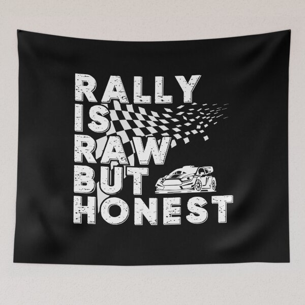 Item preview, RALLY IS RAW BUT HONEST cool rally motorsports fanatic rallying fan racing lover designed and sold by Jt41.