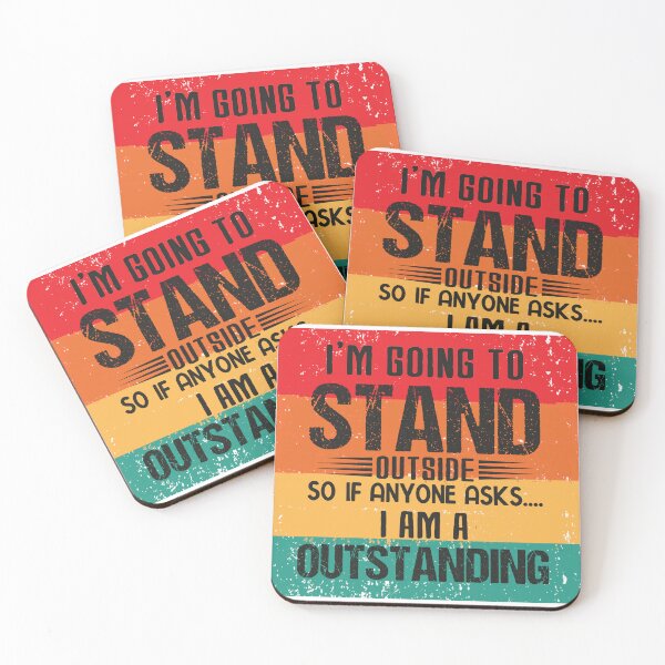 Item preview, I'm Going to Stand Outside Funny designed and sold by TheWizArt.