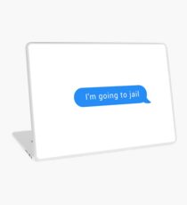 I'm going to jail | Chat Pick Up Lines Laptop Skin