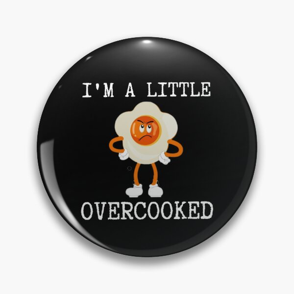 Item preview, I'm a little overcooked designed and sold by authenticwords.
