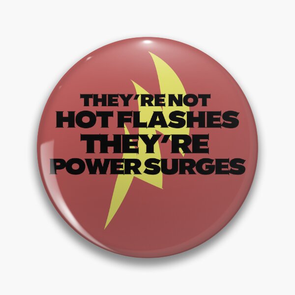 Item preview, They're not hot flashes designed and sold by FrictionMaxxing.