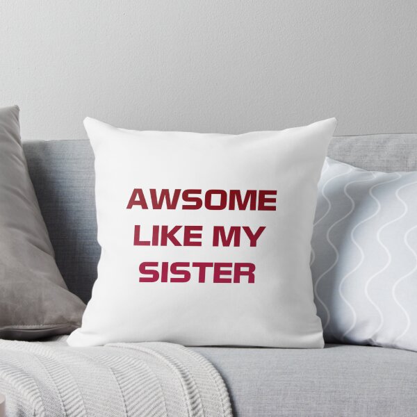 Item preview, Awesome Like My Sister designed and sold by Slassyat.