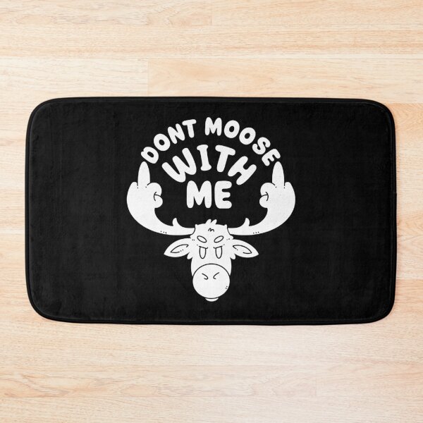 Item preview, Doont Moose With Me designed and sold by Artthree.