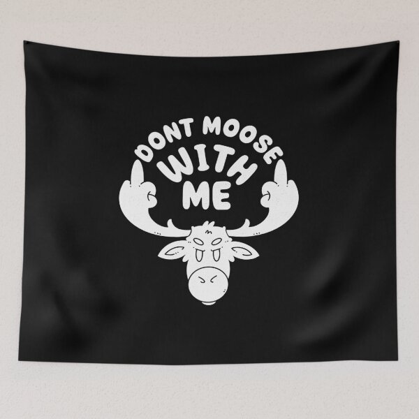 Item preview, Doont Moose With Me designed and sold by Artthree.